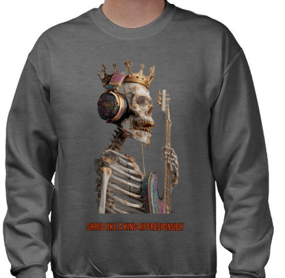 Riff Responsibly | Shred Like A King Sweatshirt