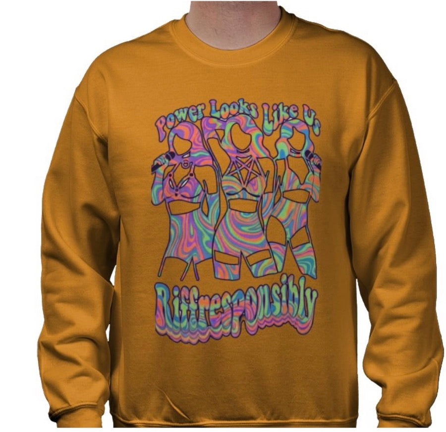 Riff Responsibly | Power Looks Like Us Sweatshirt
