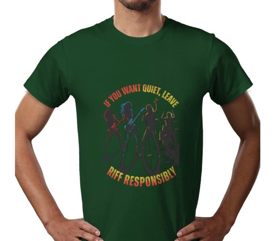 Riff Responsibly | If You Want Quiet, Leave T-Shirt