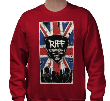 Riff Responsibly | Punk's Not Dead Sweatshirt
