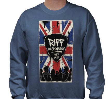Riff Responsibly | Punk's Not Dead Sweatshirt