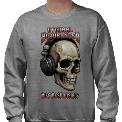 Riff Responsibly | Eternal Headbanger Sweatshirt