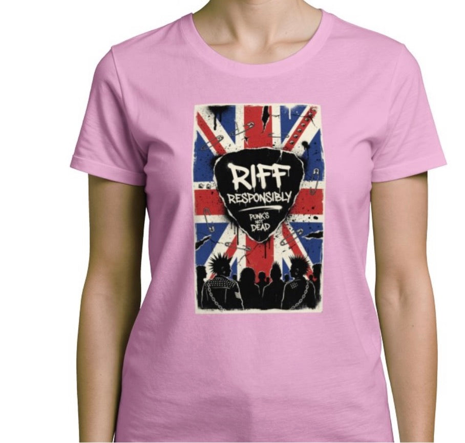 Riff Responsibly | Punk's Not Dead Women T-Shirt