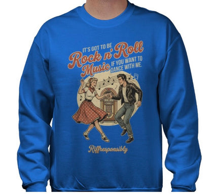 Riff Responsibly | If You Want To Dance With Me Sweatshirt