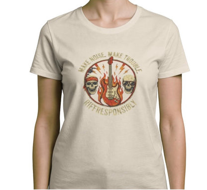 Riff Responsibly | Make Noise Make Trouble Women T-Shirt