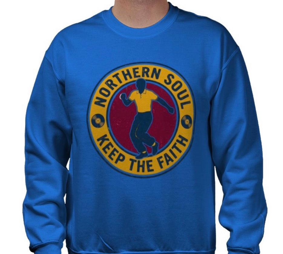 Riff Responsibly | Keep The Faith, Northern Soul Sweatshirt