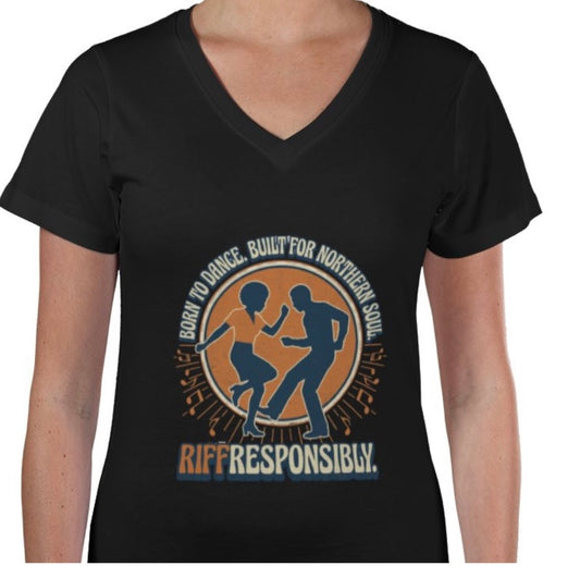 Riff Responsibly | Born To Dance, Built For Northern Soul V Neck T-Shirt Women