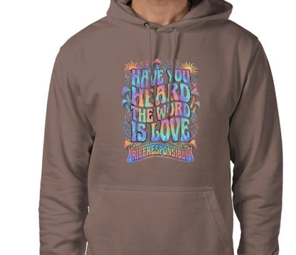 Riff Responsibly | Have You Heard The Word Is Love Hoodie