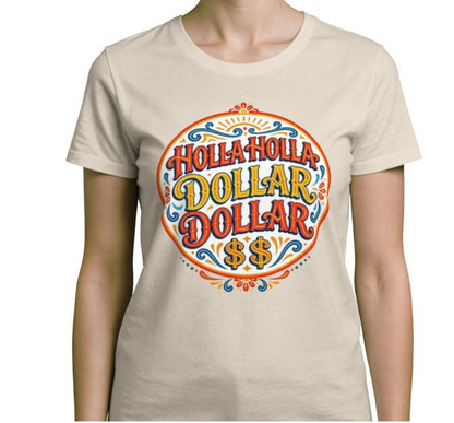 Riff Responsibly | Holla Holla Dollar Dollar Womens T-Shirt
