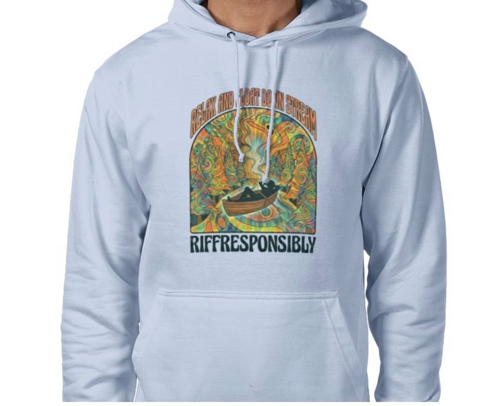 Riff Responsibly | Relax & Float Down Stream Hoodie