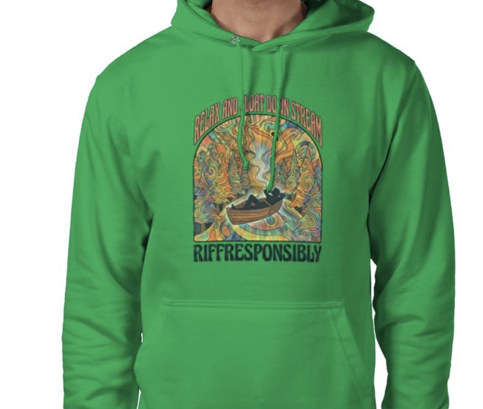 Riff Responsibly | Relax & Float Down Stream Hoodie