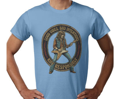 Riff Responsibly | Good Vibes Bad Intentions T-Shirt