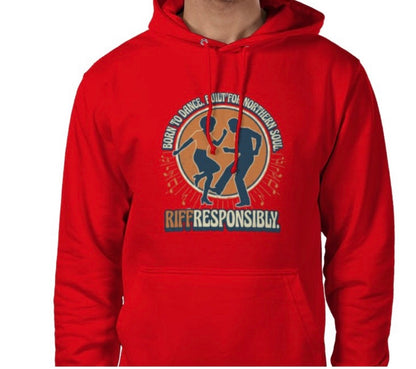Riff Responsibly | Born To Dance, Built For Northern Soul Hoodie