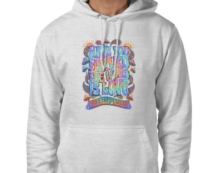 Riff Responsibly | Have You Heard The Word Is Love Hoodie