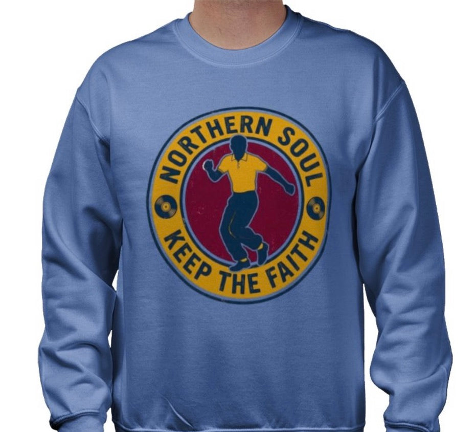Riff Responsibly | Keep The Faith, Northern Soul Sweatshirt