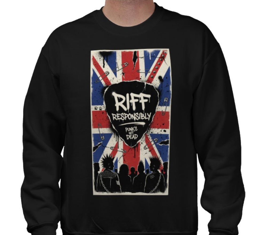 Riff Responsibly | Punk's Not Dead Sweatshirt