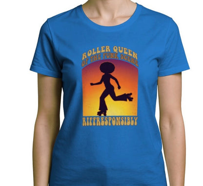 Riff Responsibly | Roller Queen Of The Funk Scene T-Shirt Women