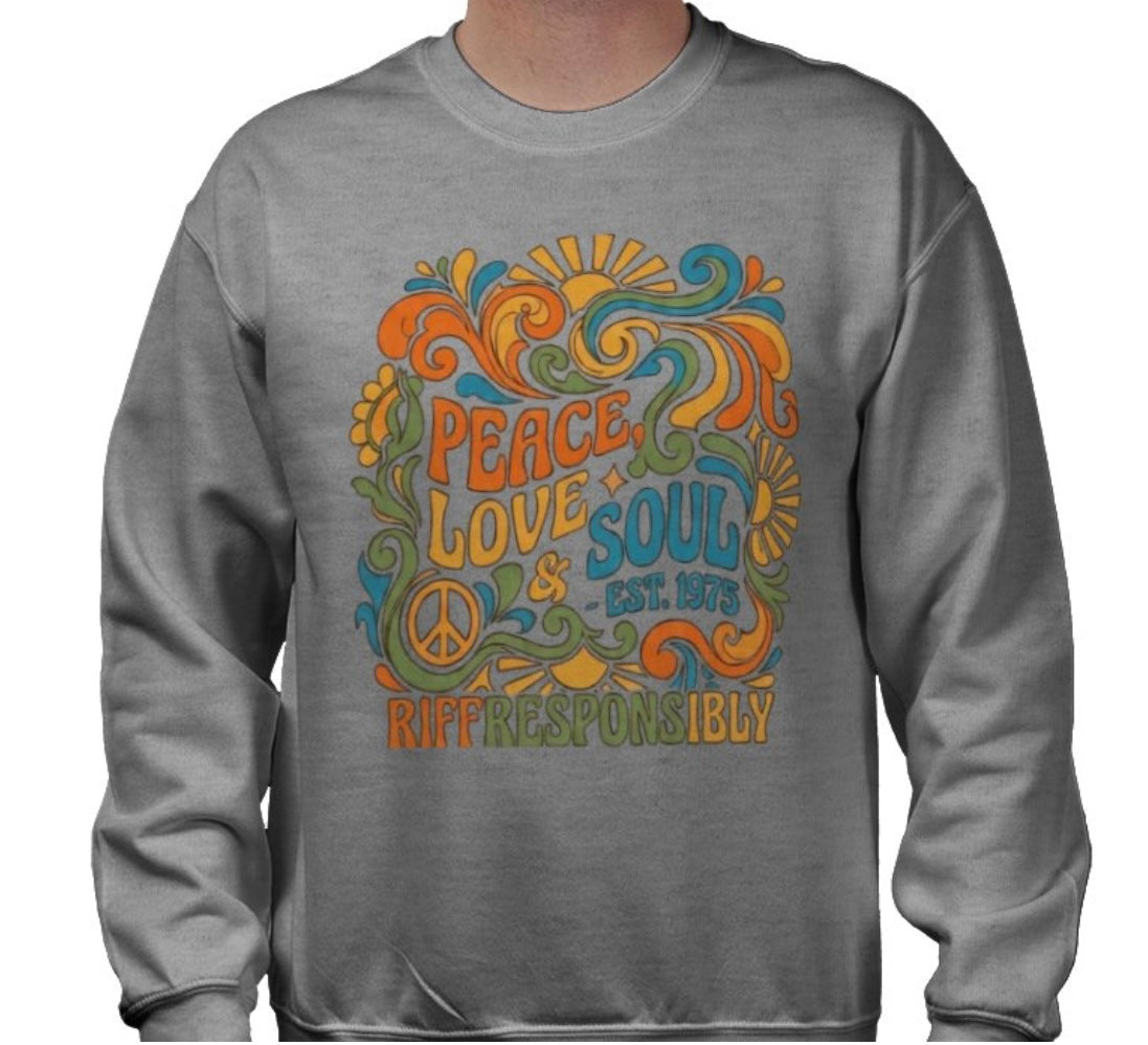 Riff Responsibly | Peace, Love & Soul Sweatshirt