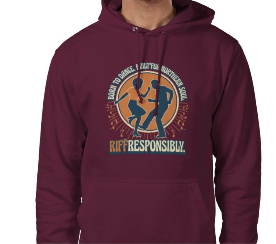 Riff Responsibly | Born To Dance, Built For Northern Soul Hoodie