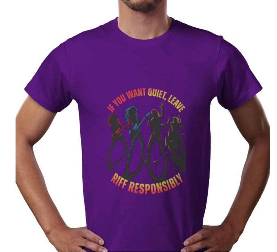 Riff Responsibly | If You Want Quiet, Leave T-Shirt