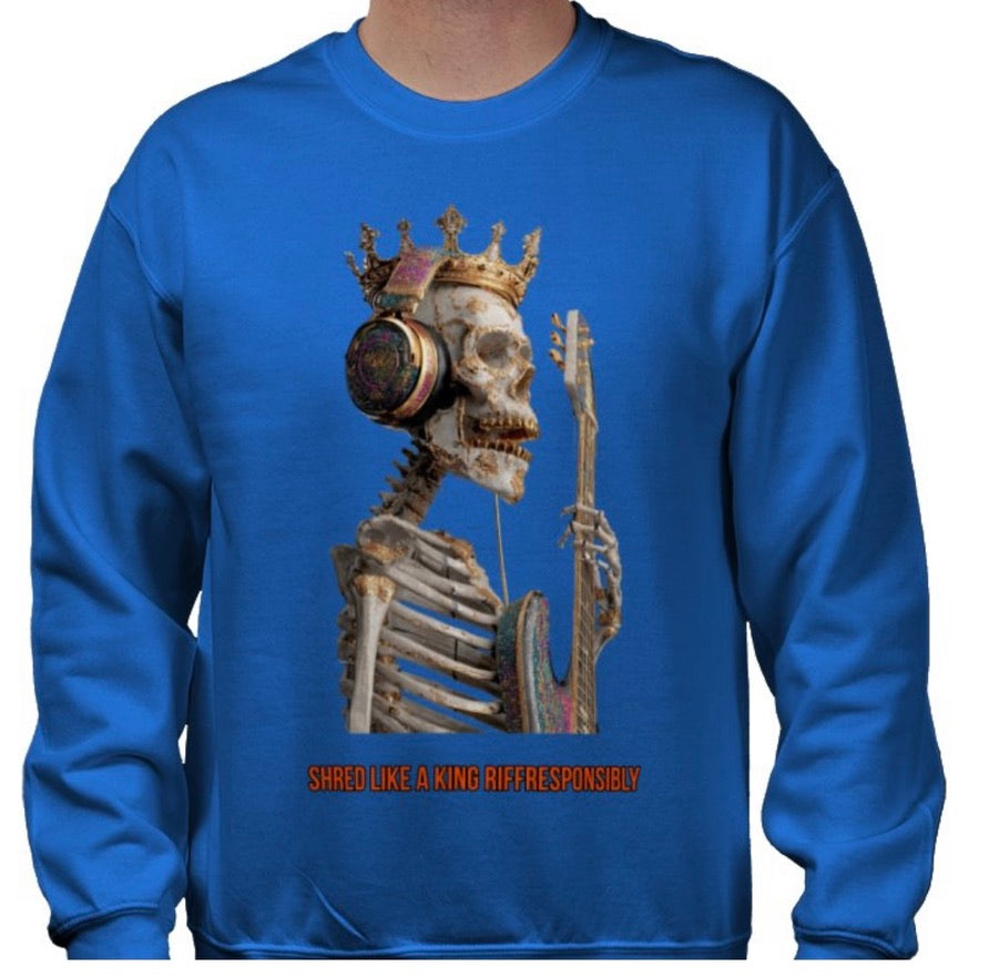 Riff Responsibly | Shred Like A King Sweatshirt