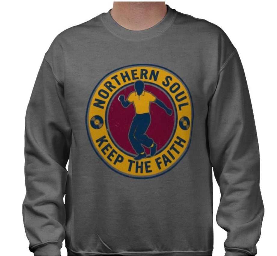 Riff Responsibly | Keep The Faith, Northern Soul Sweatshirt
