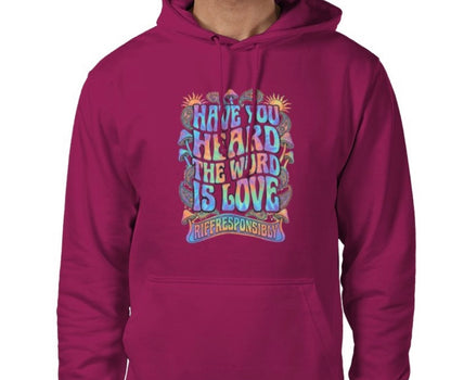 Riff Responsibly | Have You Heard The Word Is Love Hoodie