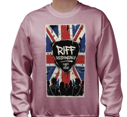 Riff Responsibly | Punk's Not Dead Sweatshirt