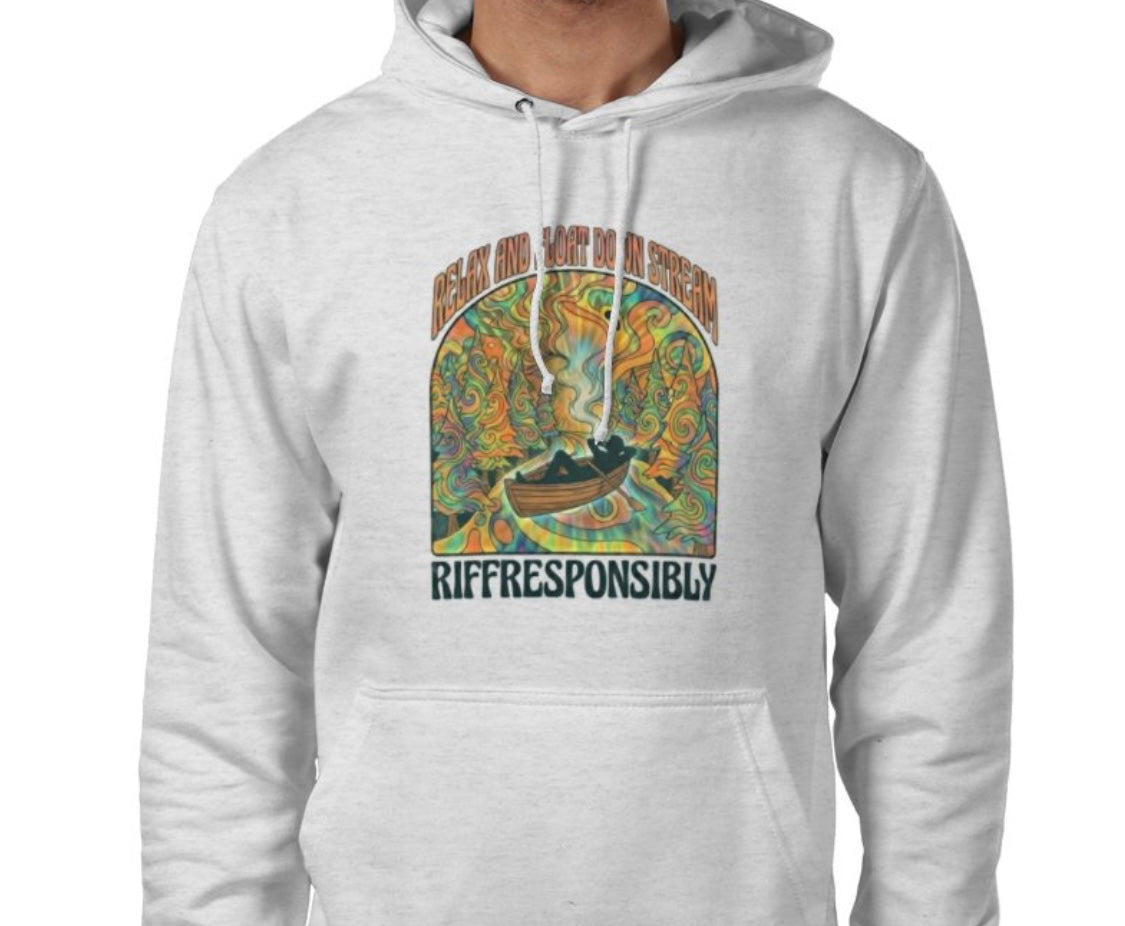 Riff Responsibly | Relax & Float Down Stream Hoodie