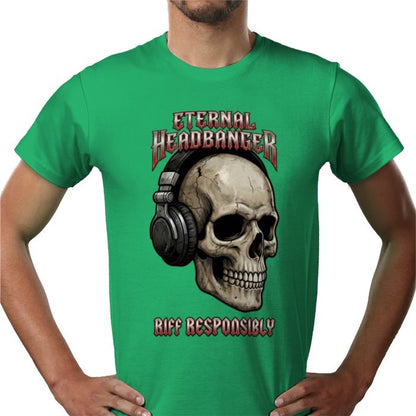 Riff Responsibly | Eternal Headbanger T Shirt