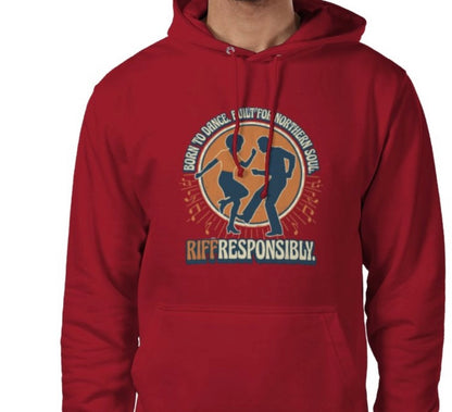 Riff Responsibly | Born To Dance, Built For Northern Soul Hoodie