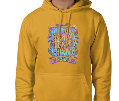 Riff Responsibly | Have You Heard The Word Is Love Hoodie