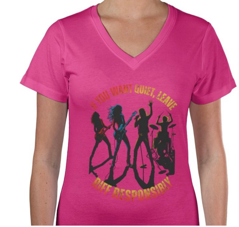 Riff Responsibly | If You Want Quiet, Leave V Neck T-Shirt Women