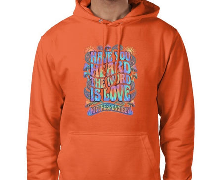 Riff Responsibly | Have You Heard The Word Is Love Hoodie