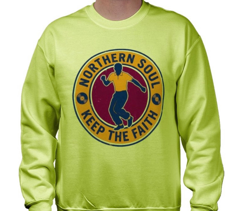 Riff Responsibly | Keep The Faith, Northern Soul Sweatshirt