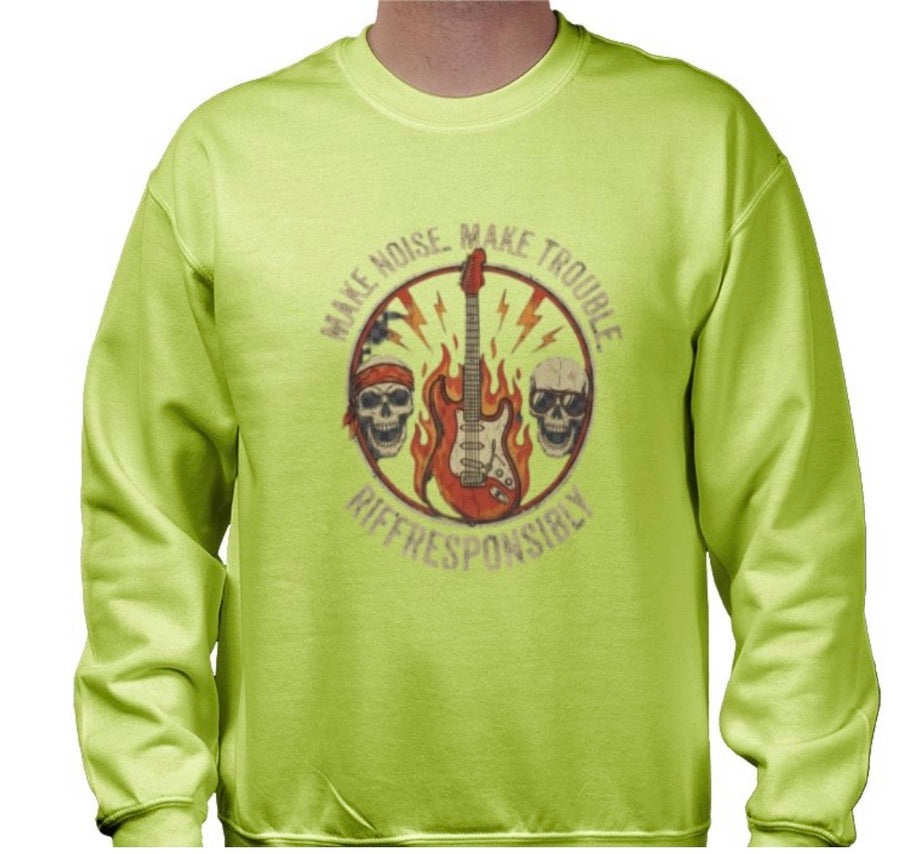 Riff Responsibly | Make Noise. Make Trouble Sweatshirt