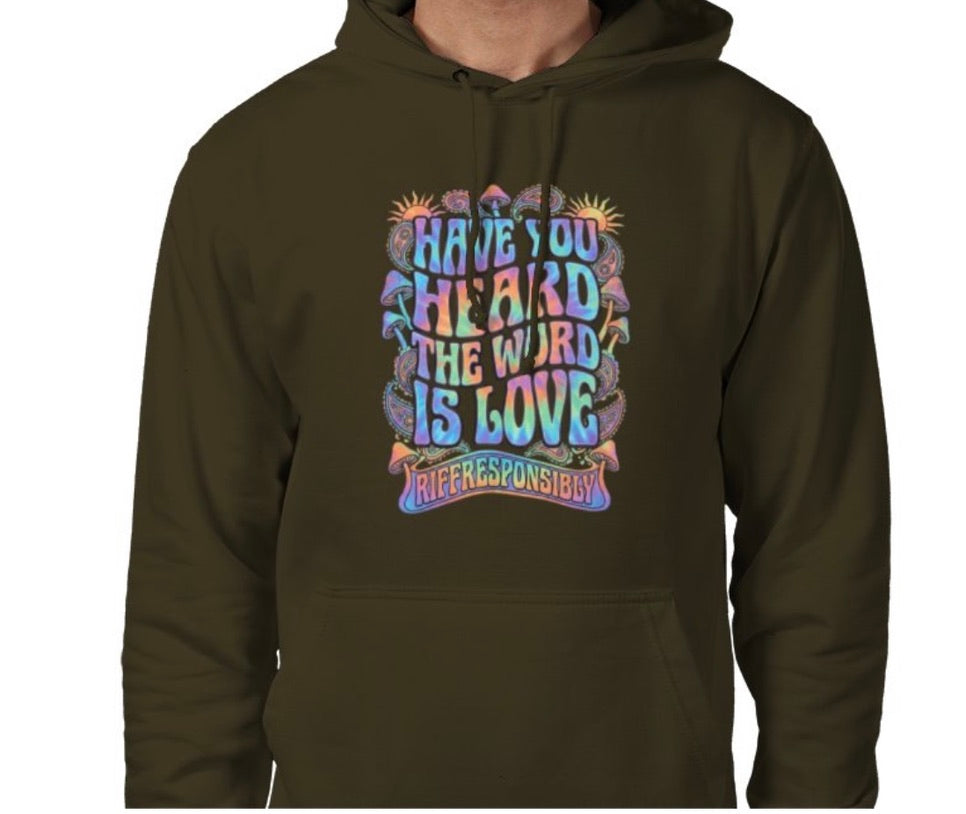 Riff Responsibly | Have You Heard The Word Is Love Hoodie