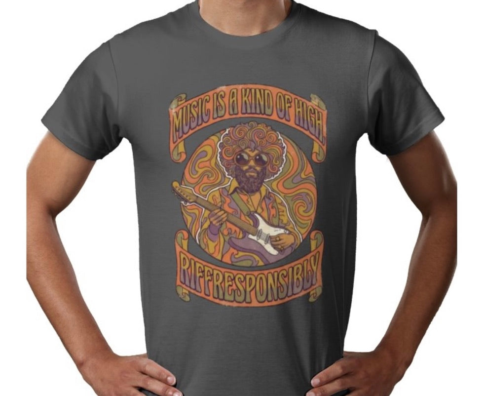 Riff Responsibly | Music Is A Kind Of High T-Shirt