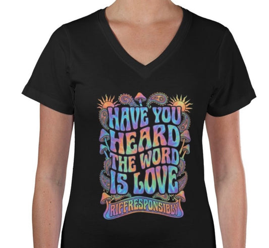 Riff Responsibly | Have You Heard The Word Is Love V Neck T-Shirt Women