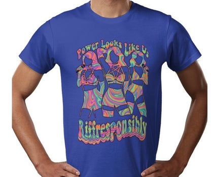 Riff Responsibly | Power Looks Like Us T-Shirt