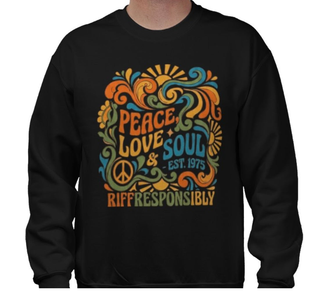 Riff Responsibly | Peace, Love & Soul Sweatshirt