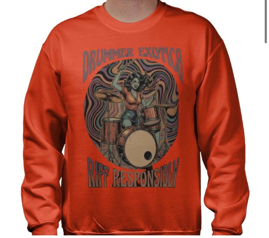Riff Responsibly | Drummer Exotica Sweatshirt