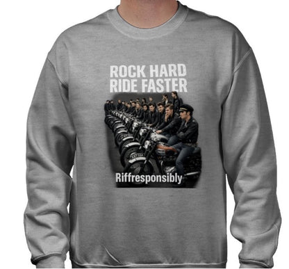 Riff Responsibly | Rock Hard Ride Faster Sweatshirt