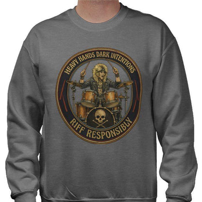Riff Responsibly | Heavy Hands Dark Intentions Sweatshirt