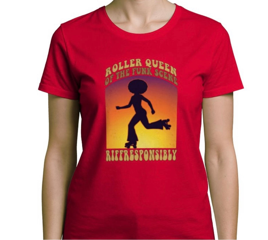 Riff Responsibly | Roller Queen Of The Funk Scene T-Shirt Women