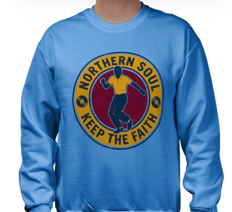 Riff Responsibly | Keep The Faith, Northern Soul Sweatshirt
