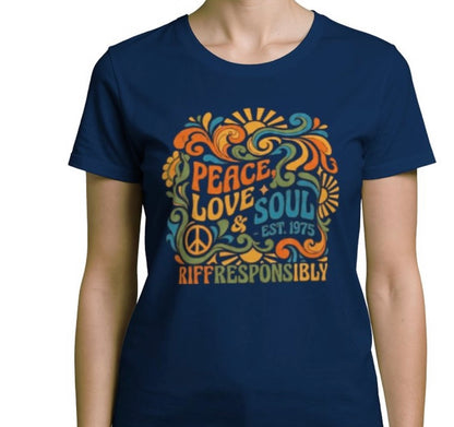 Riff Responsibly | Peace, Love & Soul T-Shirt Women