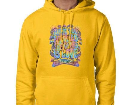 Riff Responsibly | Have You Heard The Word Is Love Hoodie