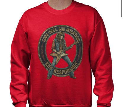 Riff Responsibly | Good Vibes Bad Intentions Sweatshirt
