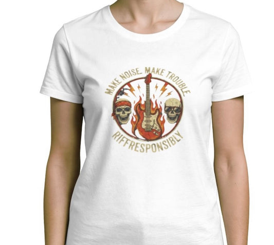 Riff Responsibly | Make Noise. Make Trouble T-Shirt Women